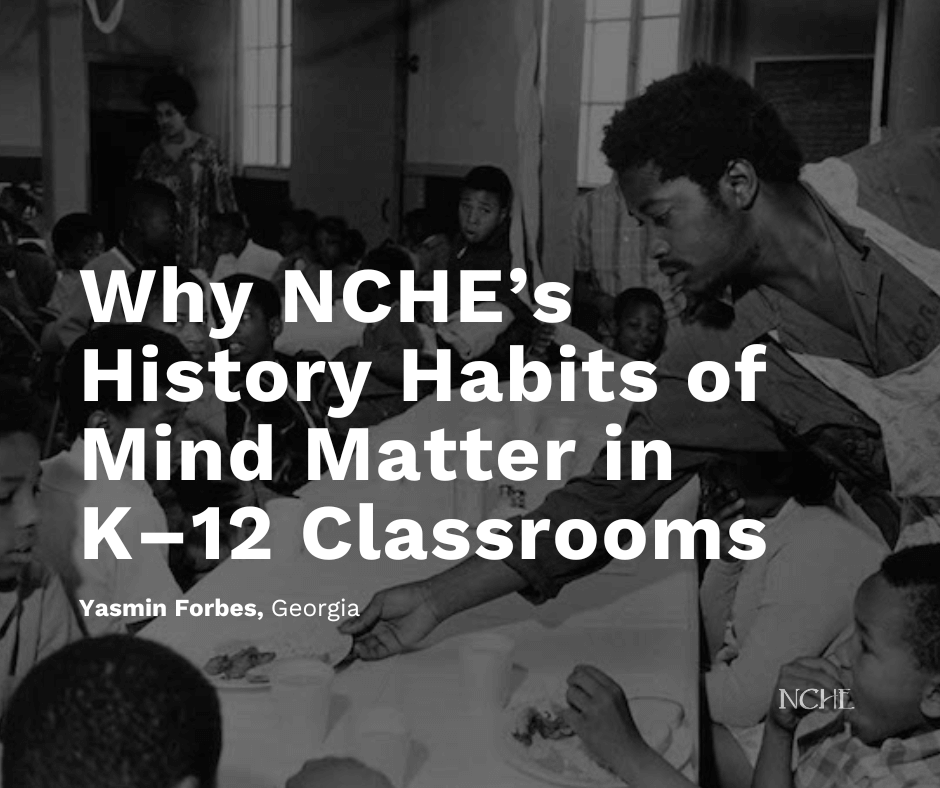 Why NCHE’s History Habits of Mind Matter in K–12 Classrooms